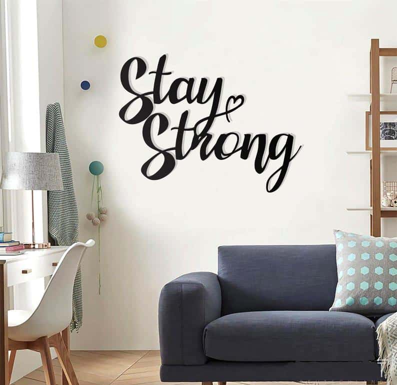 Stay Strong Metal Wall Sign, Motivation Letter, Motivational - Dezin