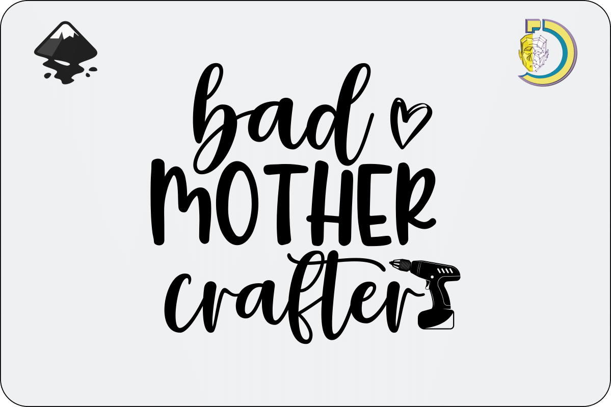 Bad Mother Crafter SVG Vector Design - Dezin