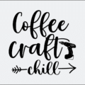 Coffee Craft Chill SVG Vector Design
