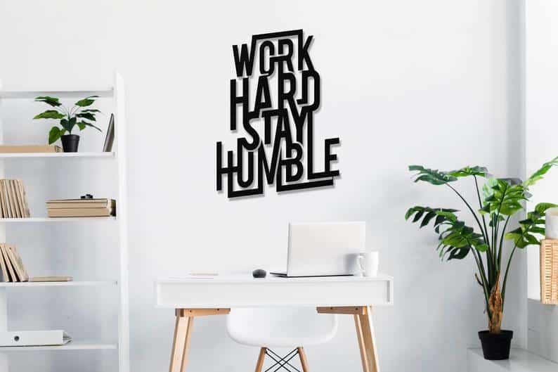 Work Hard Stay Humble Metal Wall Art, Motivation Quote - Dezin